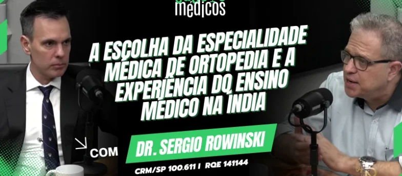 A Escolha da Especialidade M&eacute;dica de Ortopedia e a Experi&ecirc;ncia do Ensino M&eacute;dico na &Iacute;ndia