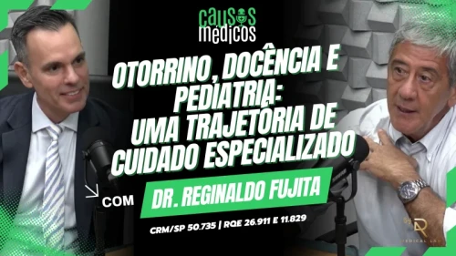 Trajetória na Otorrino, Docência e Desafios nos Cuidados Especializados em Pediatria